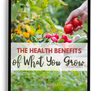 The Health Benefits of What You Grow