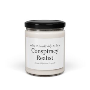 Conspiracy Realist Scented Soy Candle